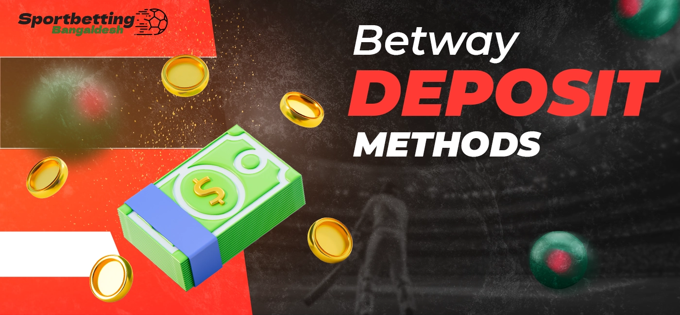 Available Betway deposit methods and key account replenishment options