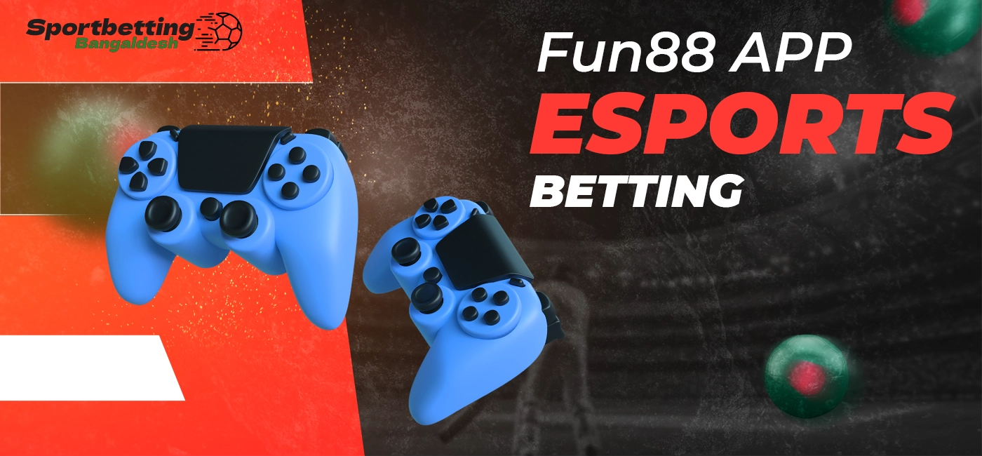 eSports betting in Fun88 app available to users in Bangladesh
