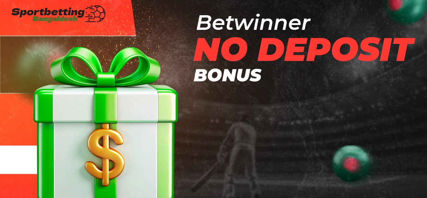Betwinner no deposit bonus in Bangladesh in 2025 with main restrictions