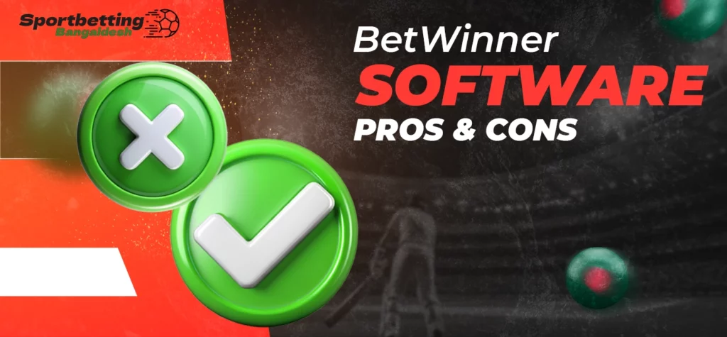 Overview of the advantages and disadvantages of Betwinner software