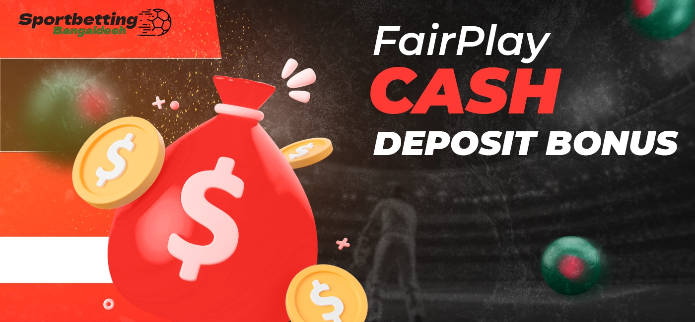 FairPlay cash deposit bonus after replenishing your account in 2025