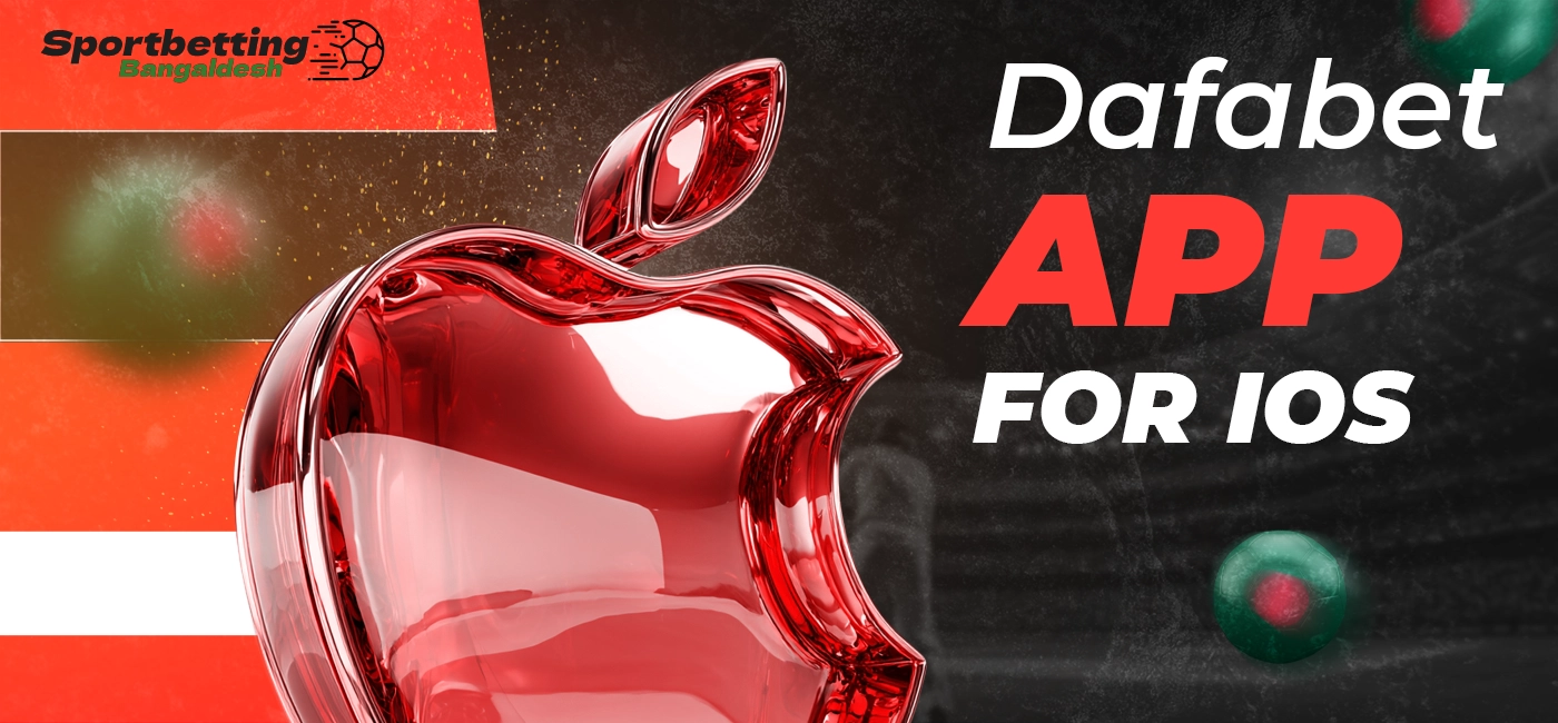 The Dafabet app for iOS and key features for use in 2025