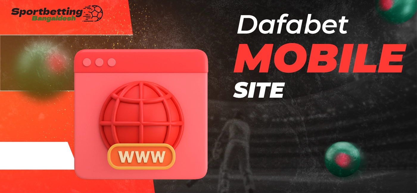 Dafabet mobile site and a brief comparison of its features with the apps