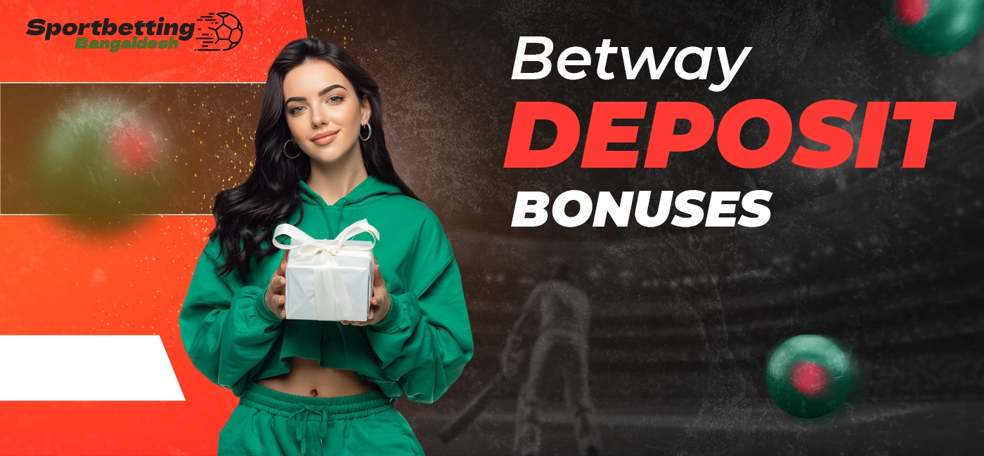 Betway deposit bonuses and terms and conditions for players in Bangladesh