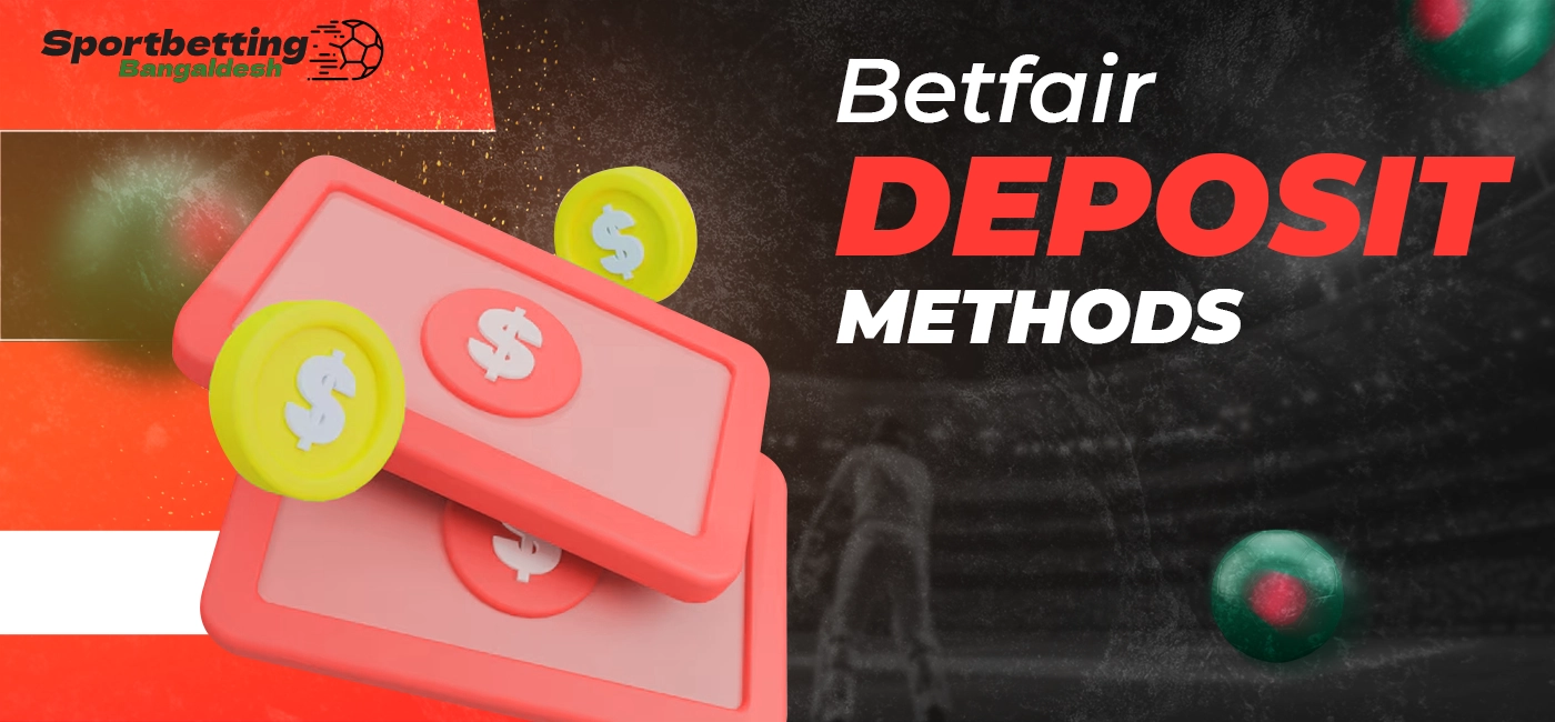 Main methods of depositing funds to Betfair for registered users