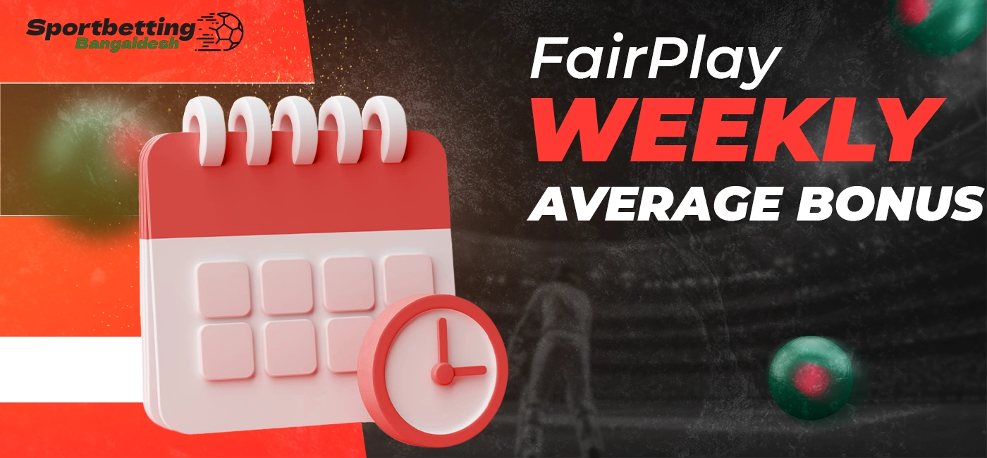FairPlay weekly bonus for active players in Bangladesh