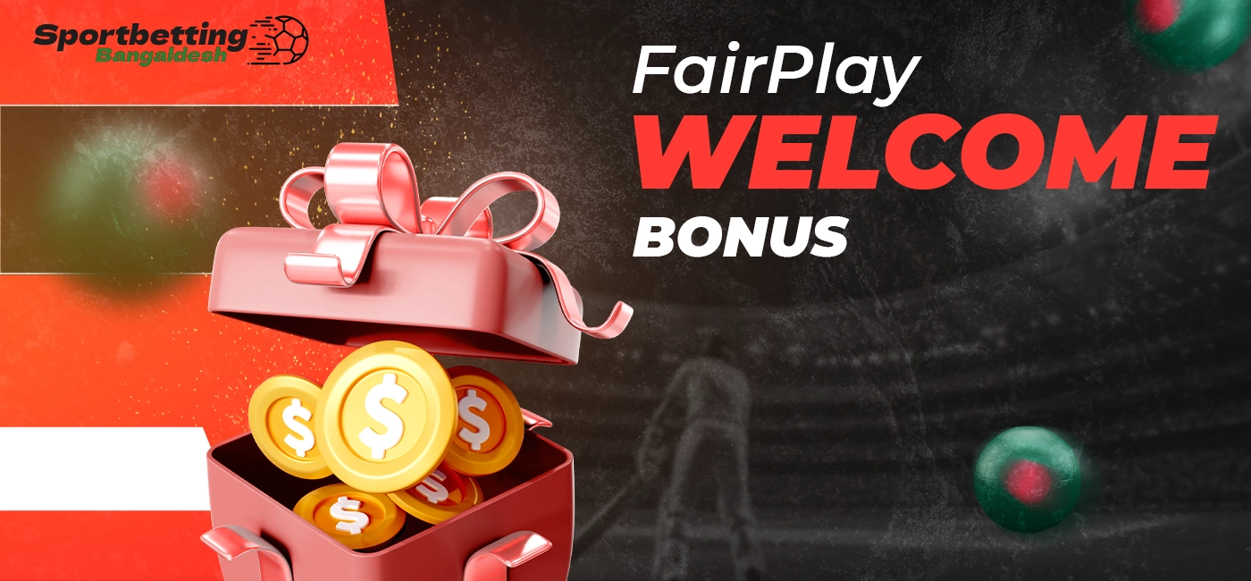 FairPlay welcome bonus for newly registered players