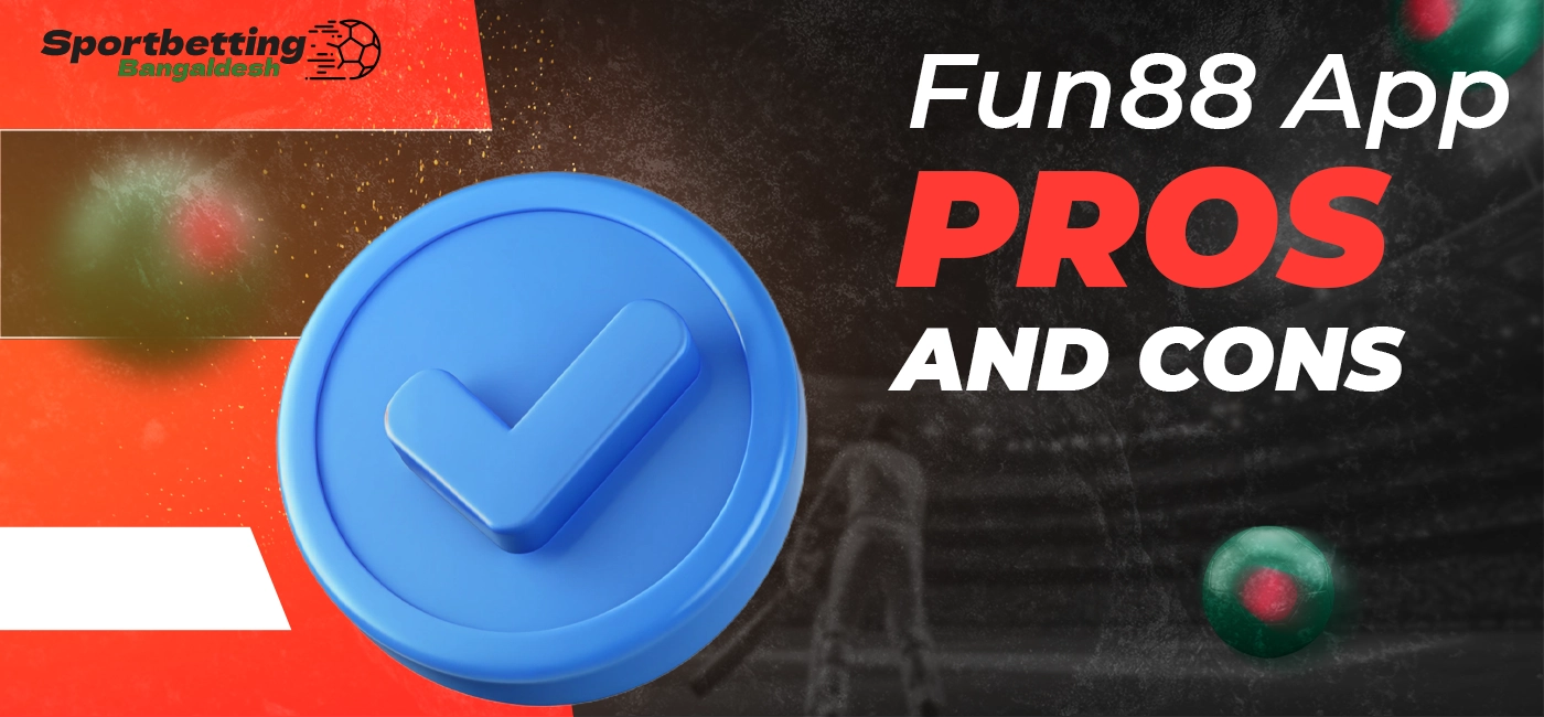 Pros and cons of Fun88 app outlined in 2025