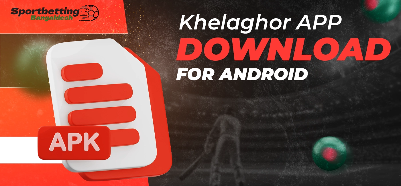 Availability of Khelaghor Android application download in Bangladesh with details for 2025