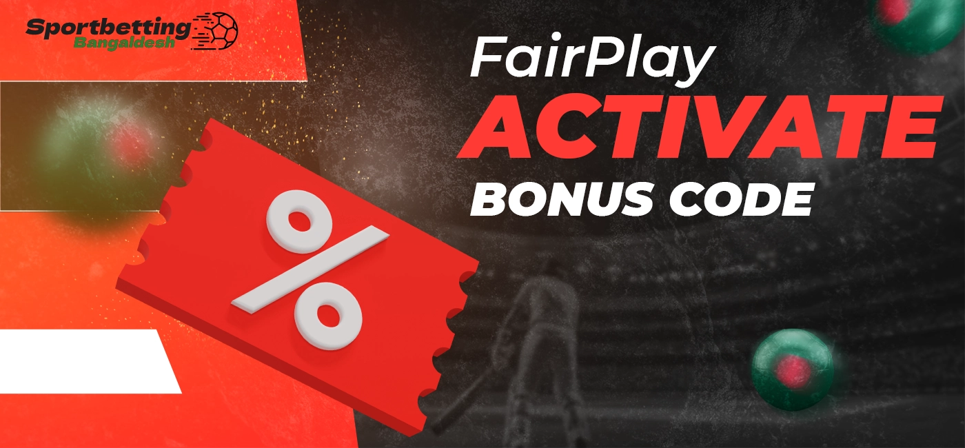 Instructions for obtaining and activating the FairPlay bonus code in 2025