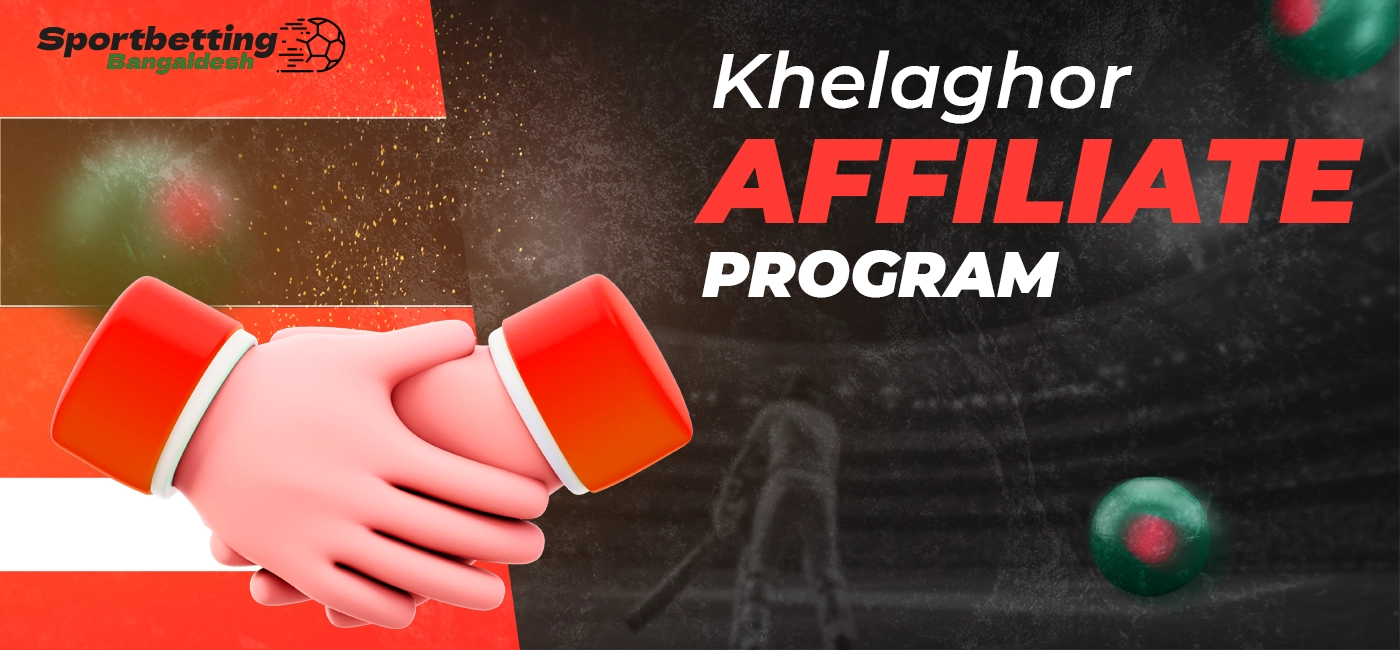Affiliate program at Khelaghor, participation terms, main requirements in 2025