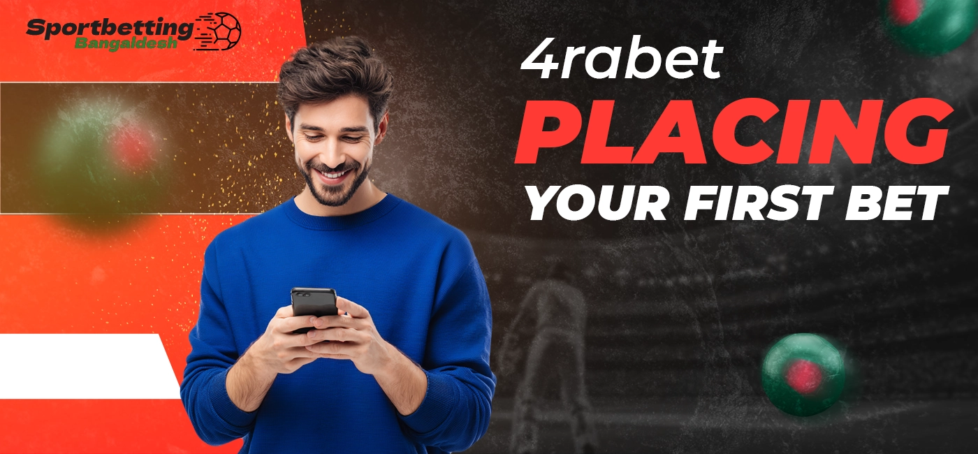 First bet on 4rabet and basic description of the proces