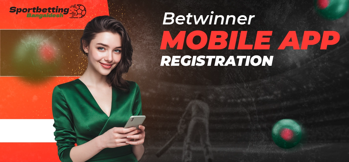 Registering and accessing your Betwinner account via the mobile app in 2025