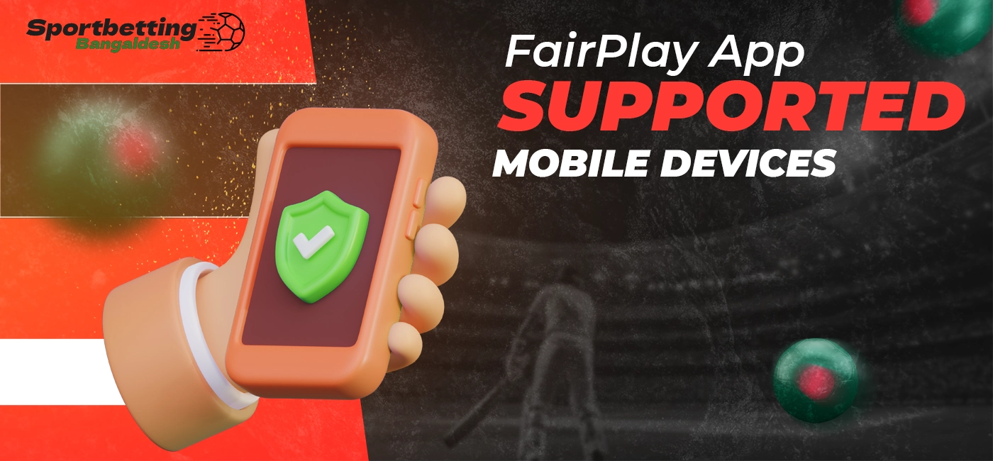 Supported mobile devices for working with the FairPlay app in 2025