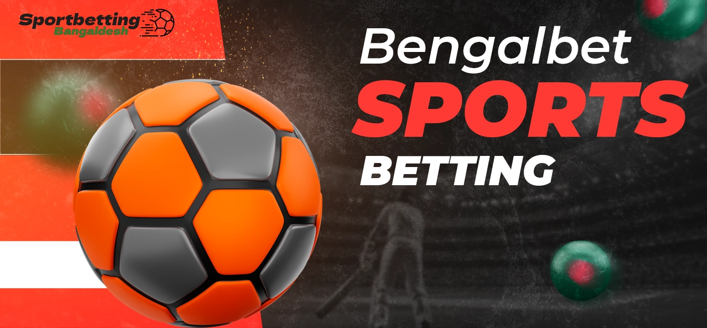 Sports betting types offered on Bengalbet platform in Bangladesh