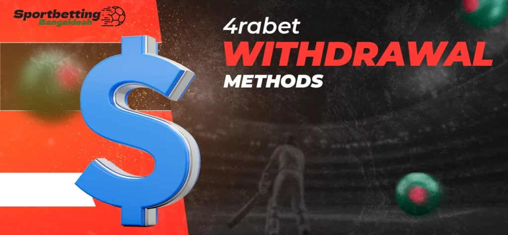 4rabet withdrawal methods and established rules in 2025