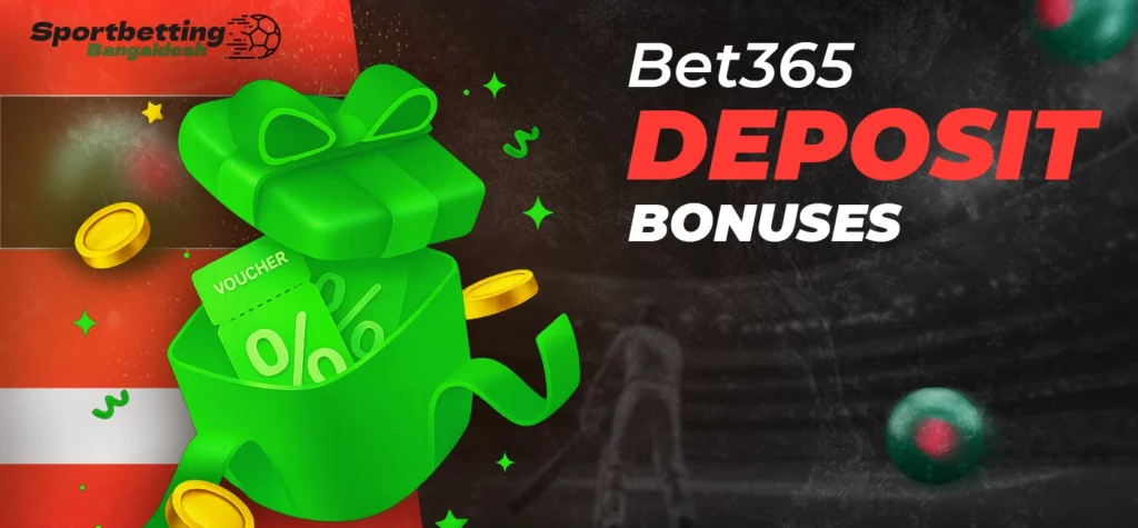 Deposit bonuses offered by Bet365 for eligible players in Bangladesh