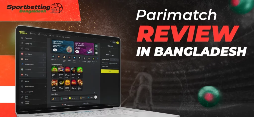 General review and key details about Parimatch platform in Bangladesh
