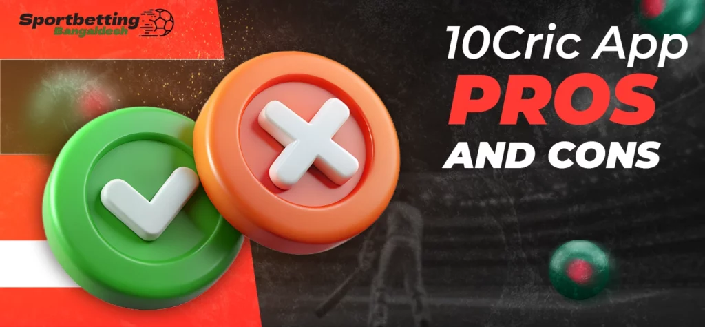 Advantages and disadvantages of the 10Cric app: a brief overview 2025