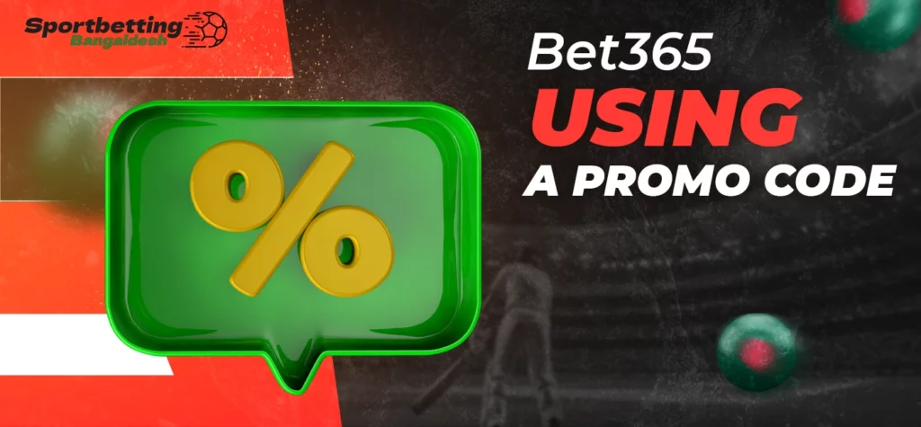 Steps and conditions for using a promo code at Bet365