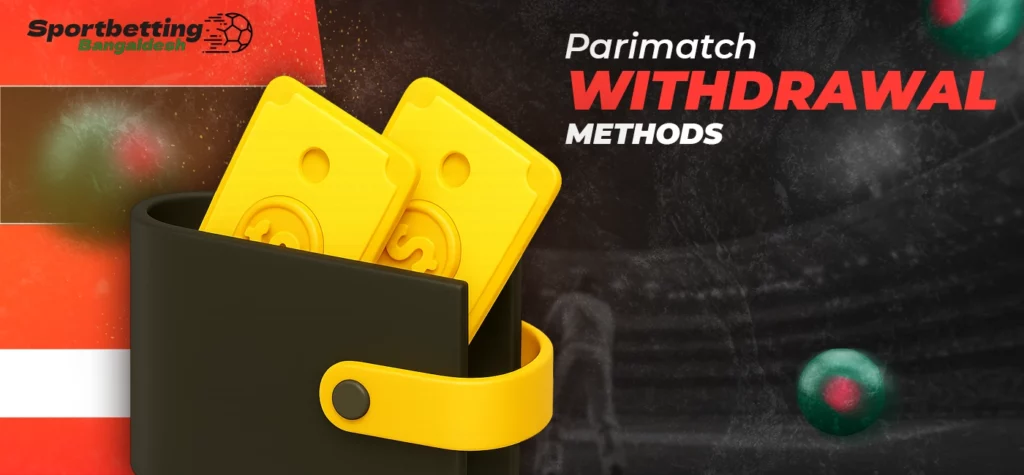 Withdrawal methods and payout channels available at Parimatch in 2025